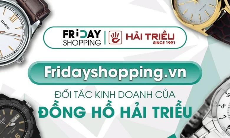 Friday Shopping là đối tác kinh doanh của Đồng Hồ Hải Triều - Ảnh 20